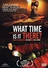 What Time Is It There (2001) .jpg